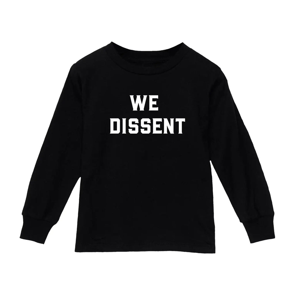 We Dissent Toddler Long Sleeve Tee