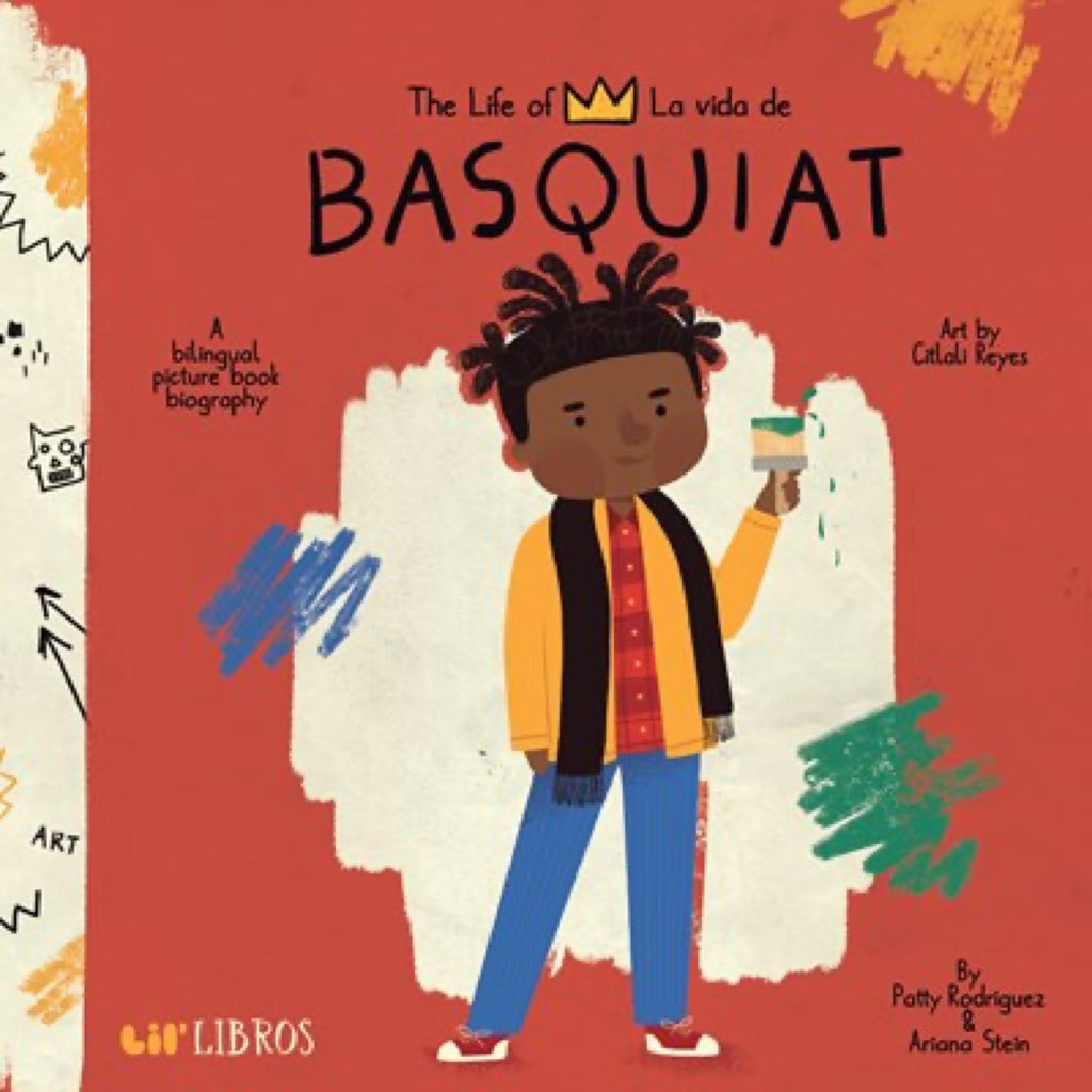 The Life of / La vida de Basquiat : A Bilingual Picture Book Biography