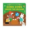 A Find and Feel Story: Down, Down Under The Ground